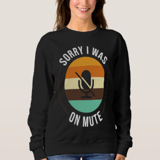You're On Mute   Work From Home Office Student Sweatshirt