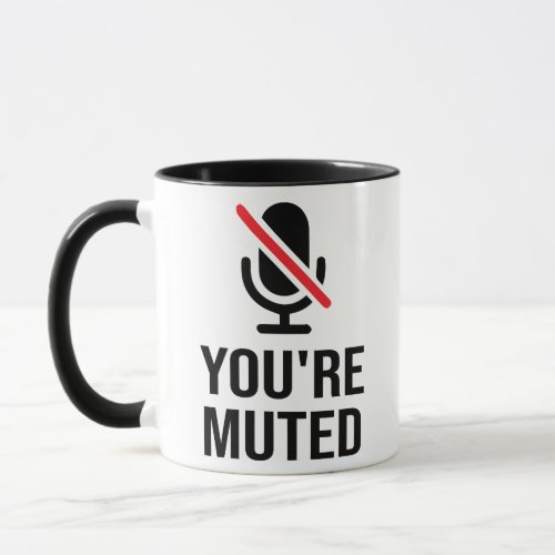 youre on mute Youre Muted Mug