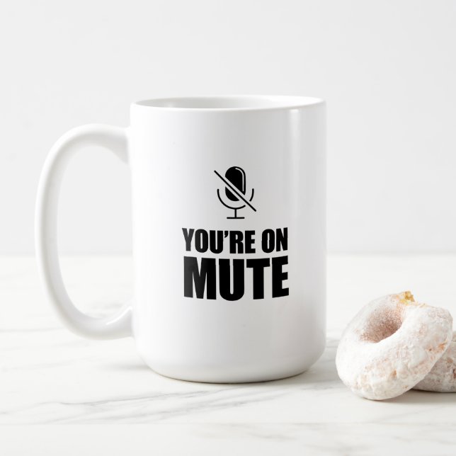 You're on Mute – Zoom Call Humor Coffee Mug (With Donut)
