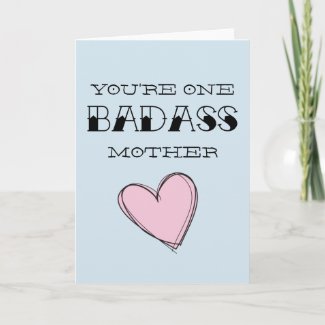 'You're One Badass Mother' Funny Mothers Day Card