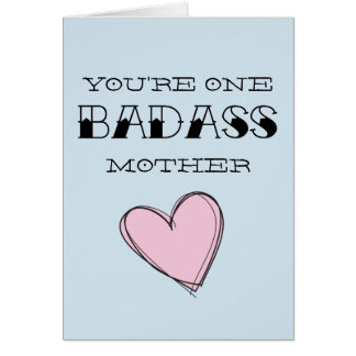youre_one_badass_mother_funny_mothers_day_card-r81d3acd7a9f24bb09d19868dce4f2710_xvuat_8byvr_324.jpg