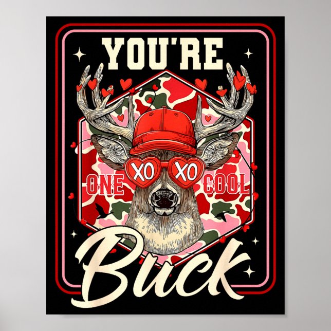 You're One Cool Buck Camouflage Valentine's Day Hu Poster (Front)
