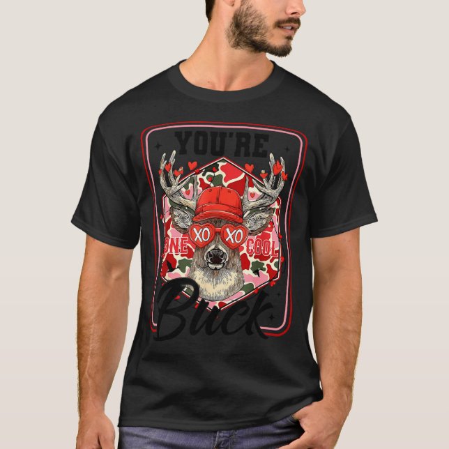 You're One Cool Buck Camouflage Valentine's Day Hu T-Shirt (Front)