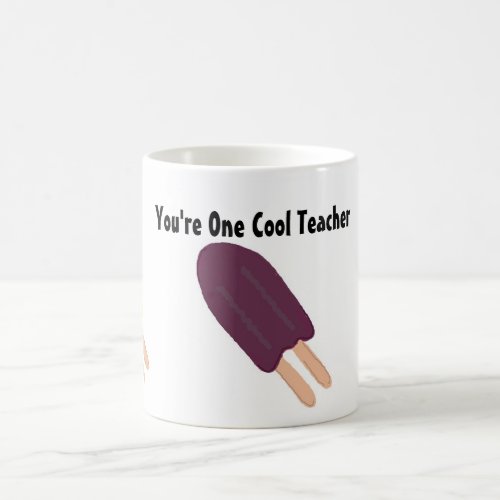 Youre One Cool Teacher Coffee Mug