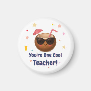 You're One Cool Teacher – Funny Coconut Magnet