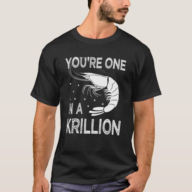 You're One In A Krillion   Seafood Fan Crayfish  1 T-Shirt (Front)