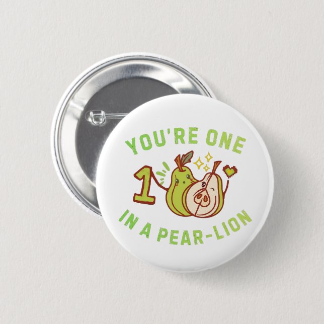 You're One In A Pear-Lion Pear Pun Button (Front & Back)