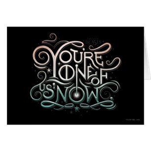 You're One Of Us Now Colorful Graphic