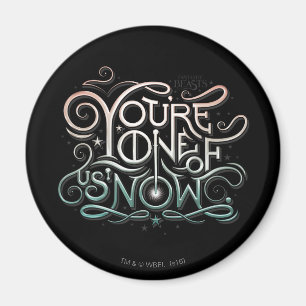 You're One Of Us Now Colorful Graphic Magnet