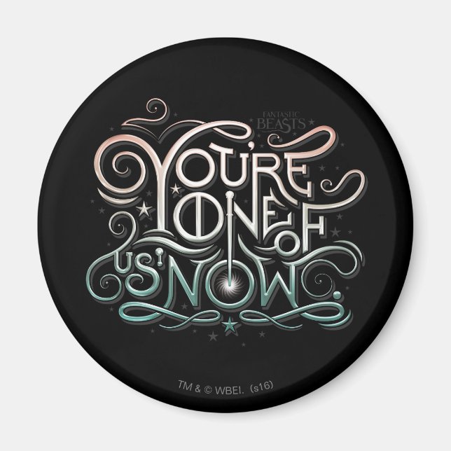 You're One Of Us Now Colorful Graphic Magnet (Front)