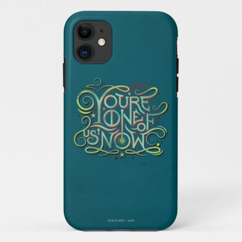 Youre One Of Us Now Green Graphic iPhone 11 Case