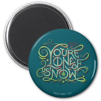 You're One Of Us Now Green Graphic Magnet by fantasticbeasts at Zazzle