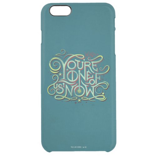 Youre One Of Us Now Green Graphic Clear iPhone 6 Plus Case