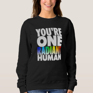 You're One Radiant Human Bisexual Transgender Rain Sweatshirt