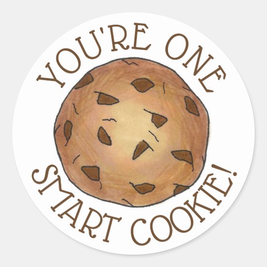 You re One Smart Cookie Teacher Homework School Classic Round Sticker 