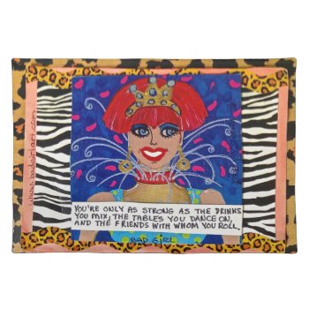 You're Only As Strong As The Drinks You Mix. Placemat by badgirlart at Zazzle