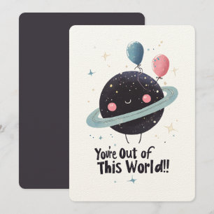 You're Out of This World! Outer Space Galaxies!! Invitation