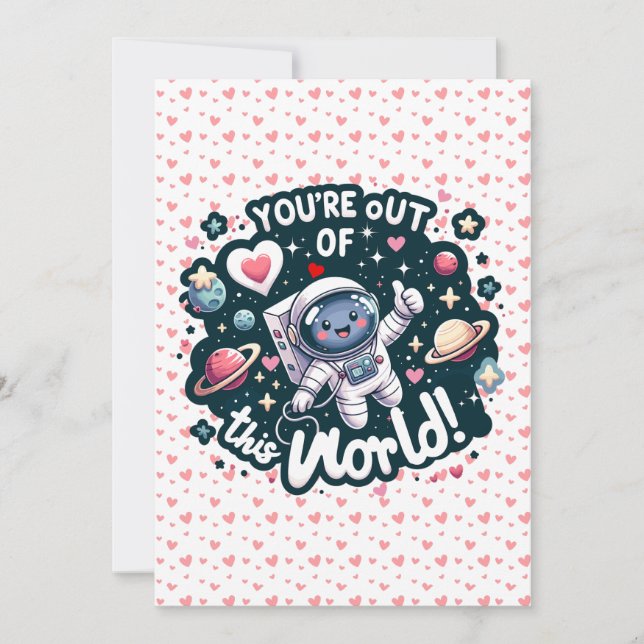 You're Out of This World! - Space-Themed Valentine Holiday Card (Front)