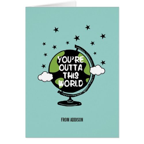 Youre Outta This World Valentines Day Card