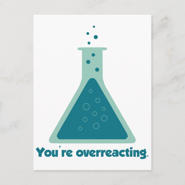 You're Overreacting Chemistry Science Beaker Postcard (Front)