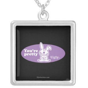 You're Pretty Ugly Silver Plated Necklace