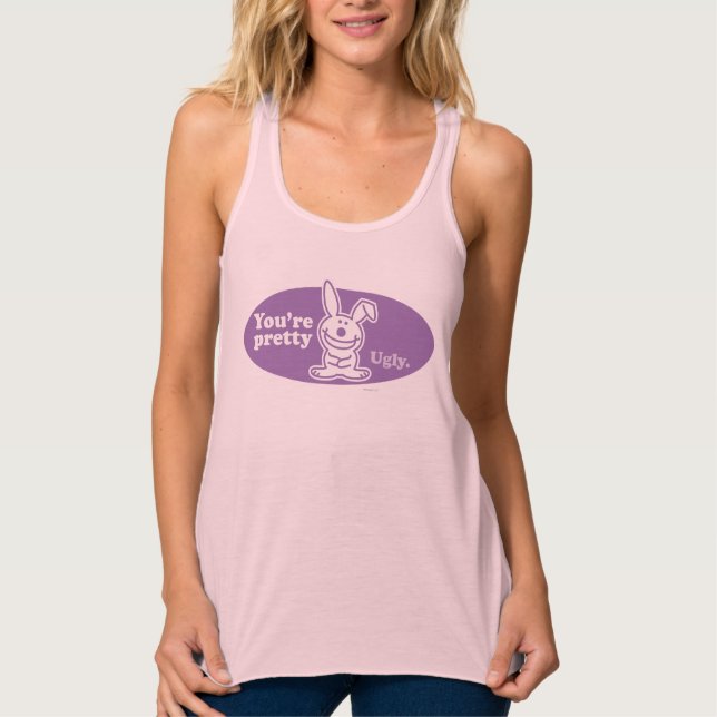 You're Pretty Ugly Tank Top (Front)