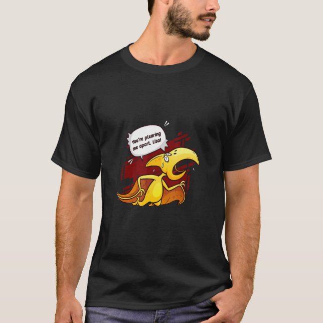 You're Ptearing Me Apart Love Animal Pterodactyl T-Shirt (Front)