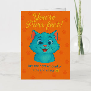 You're Purr-fect – Cute Cat Greeting Card