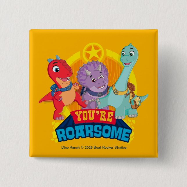 You're Roarsome | Dino Ranch Button (Front)