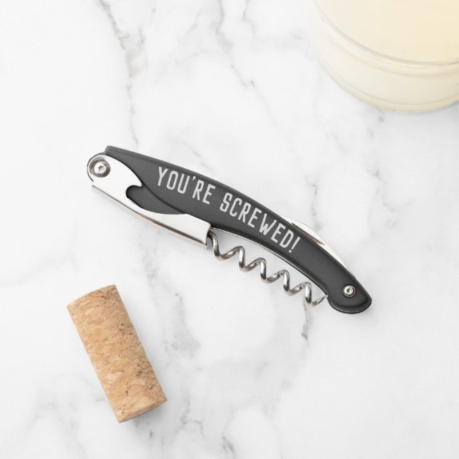 You're Screwed! Corkscrew (Front)