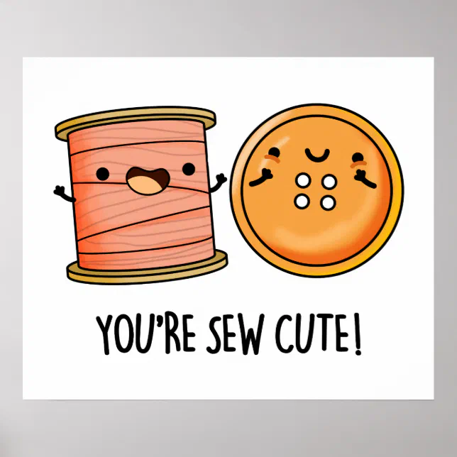 You're Sew Funny Sewing Pun Poster Zazzle