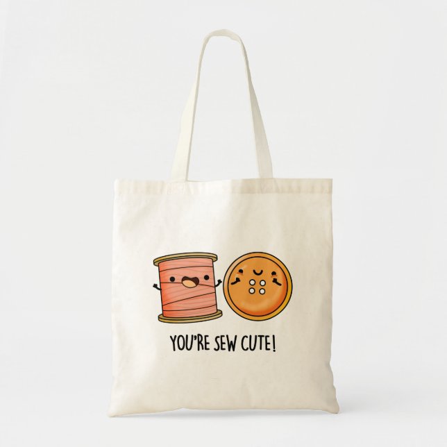 You're Sew Funny Sewing Pun Tote Bag (Front)