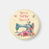 You're SEW Special Magnet