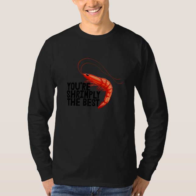You're Shrimply The Best  Women Prawn Foodie Love T-Shirt (Front)