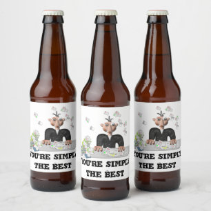 You're simply the Best .Personalized text Beer Bottle Label