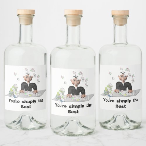Youre simply the Best Personalized text Liquor Bottle Label