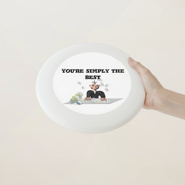 You're simply the Best .Personalized text Wham-O Frisbee (In Hand)