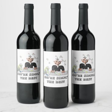 You're simply the Best .Personalized text Wine Label
