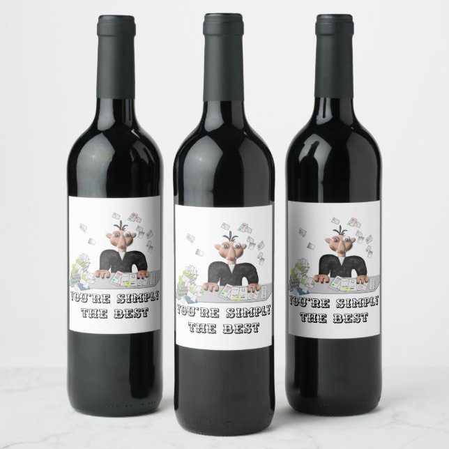You're simply the Best .Personalized text Wine Label (Bottles)