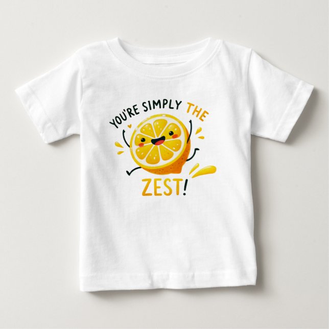 You're Simply the Zest" - Vibrant Lemon Pun Baby T-Shirt (Front)
