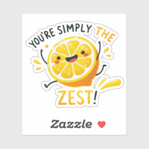 You're Simply the Zest" - Vibrant Lemon Pun  Sticker