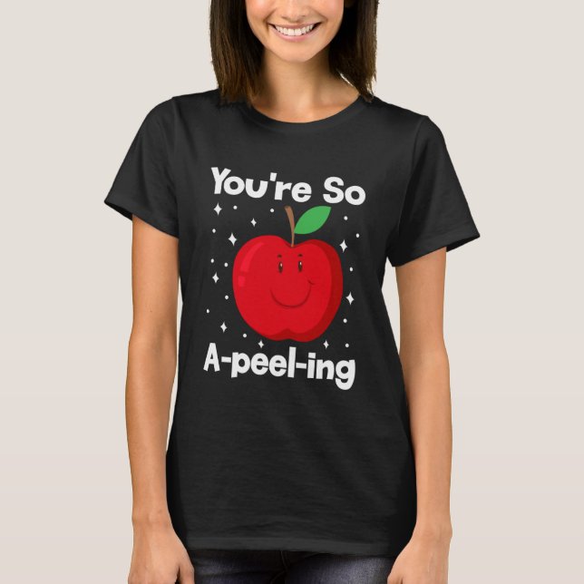 You're So A-peel-ing Fruit Cute Fruit Eater Basket T-Shirt (Front)