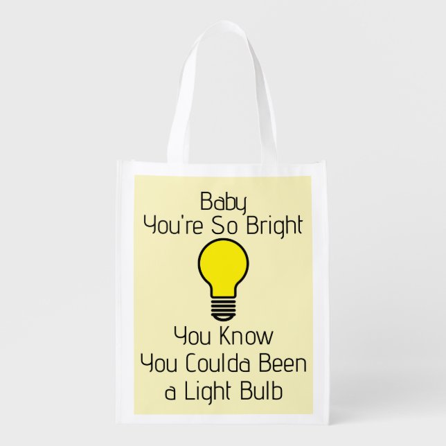 You're So Bright Grocery Bag (Front)