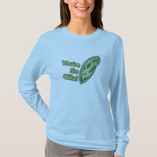You're so Cilia T-Shirt
