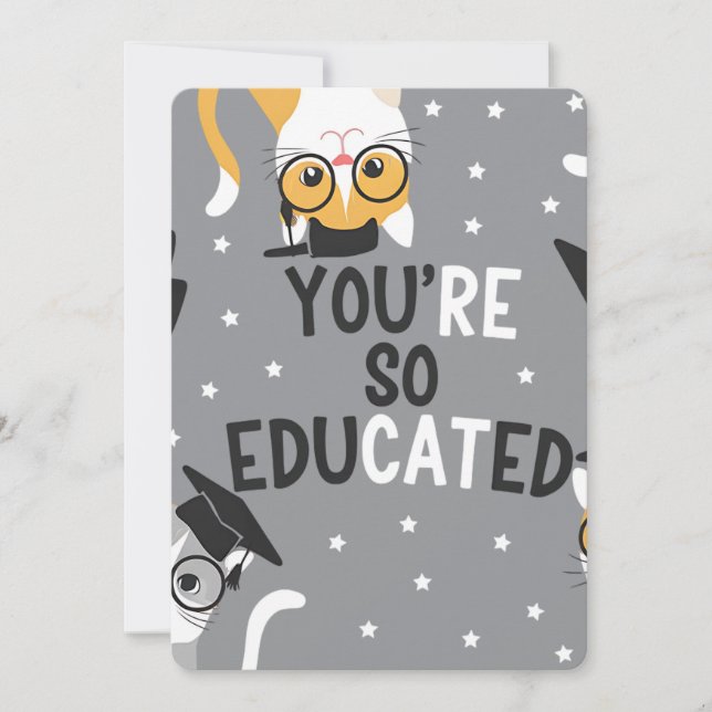 You're So Educated Funny Cat Graduation Holiday Card (Front)