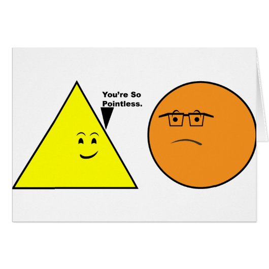 You're So Pointless - Funny Geometry Cards (Front Horizontal)