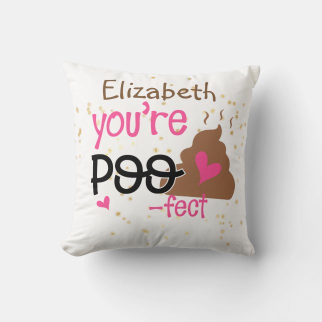 Youre So POOFECT (Add Baby Girls Name) Shower Throw Pillow (Front)