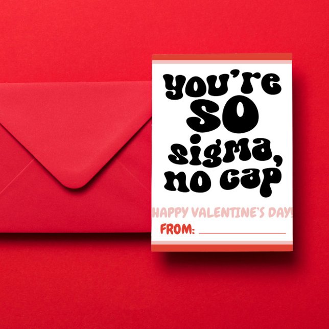 You're so Sigma, no cap! Teen Valentine's Day Card (Creator Uploaded)