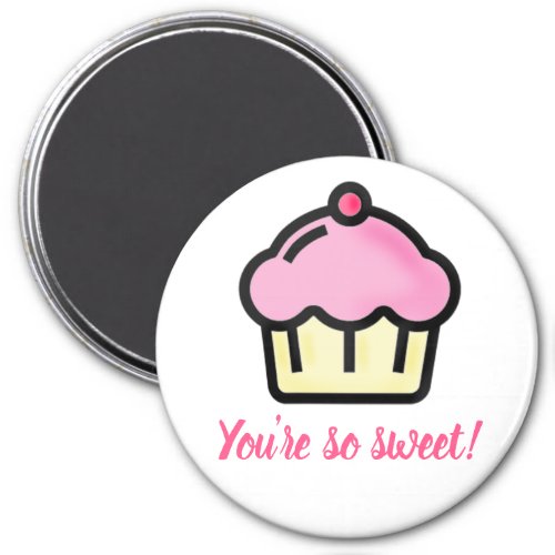 Youre so sweet Pink Cupcake Valentines Day Magnet