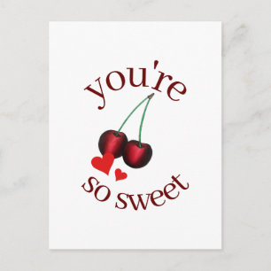 You're So Sweet Ripe Red Cherry Cherries Fruit Postcard
